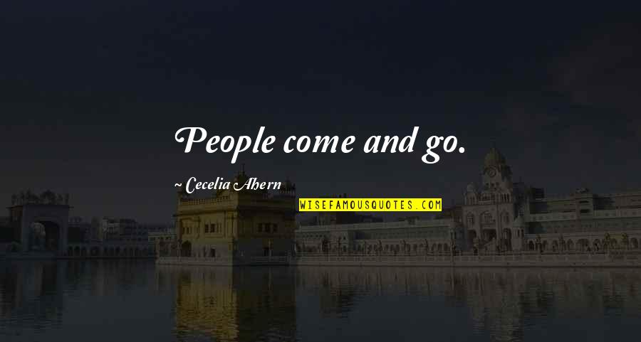 Breuers Automotive Quotes By Cecelia Ahern: People come and go.