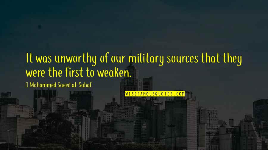 Brib'd Quotes By Mohammed Saeed Al-Sahaf: It was unworthy of our military sources that