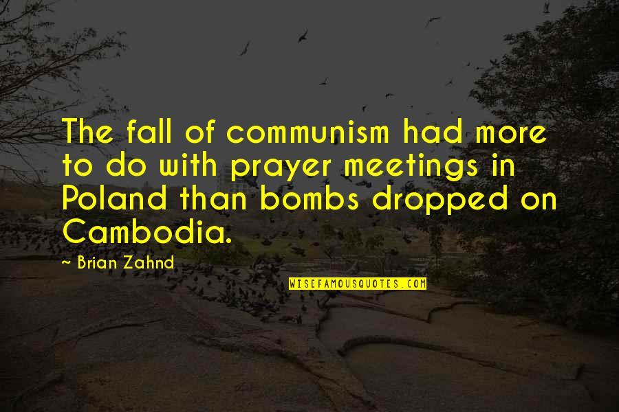 Brickle Recipe Quotes By Brian Zahnd: The fall of communism had more to do