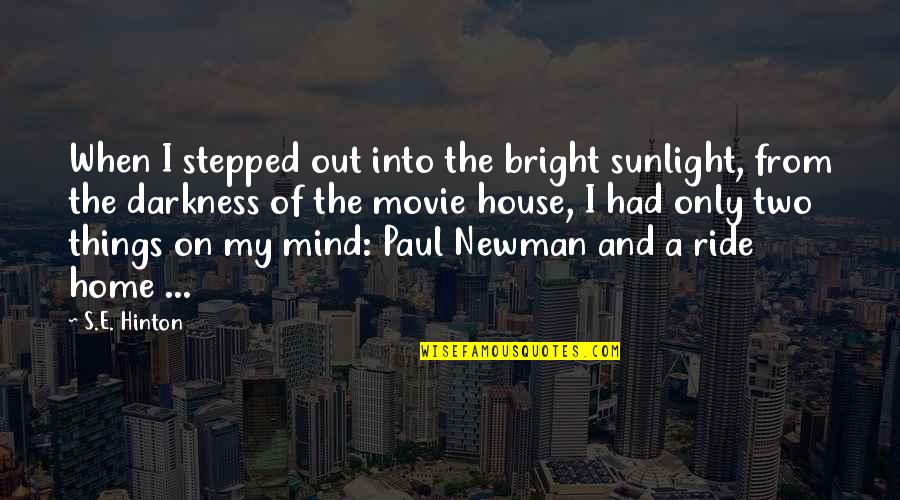 Bright Movie Quotes By S.E. Hinton: When I stepped out into the bright sunlight,