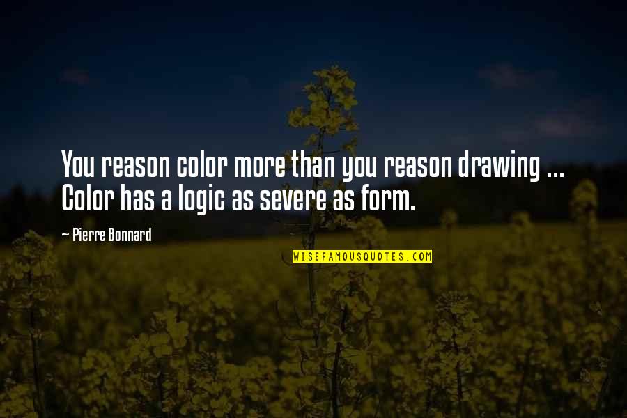 British Literature Love Quotes By Pierre Bonnard: You reason color more than you reason drawing