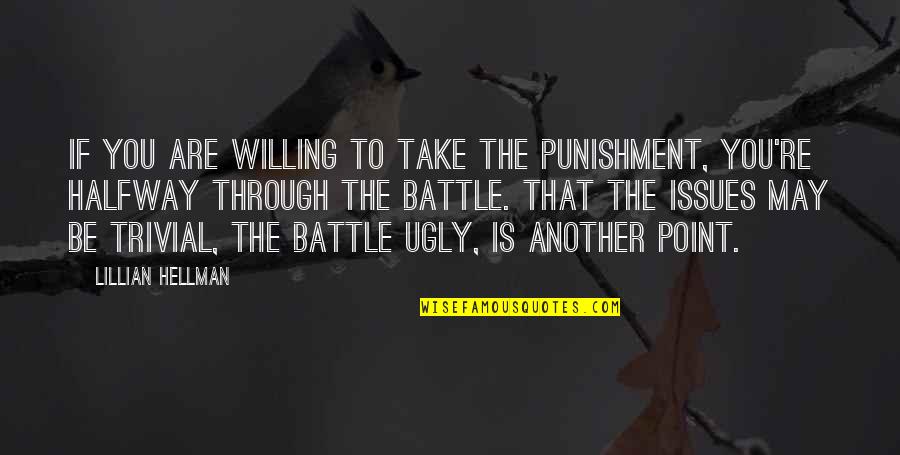 Brooklier Mafia Quotes By Lillian Hellman: If you are willing to take the punishment,