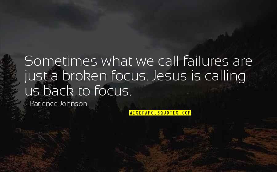 Buches Gregory Quotes By Patience Johnson: Sometimes what we call failures are just a