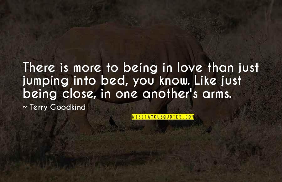 Buckaroo Banzai New Jersey Quotes By Terry Goodkind: There is more to being in love than