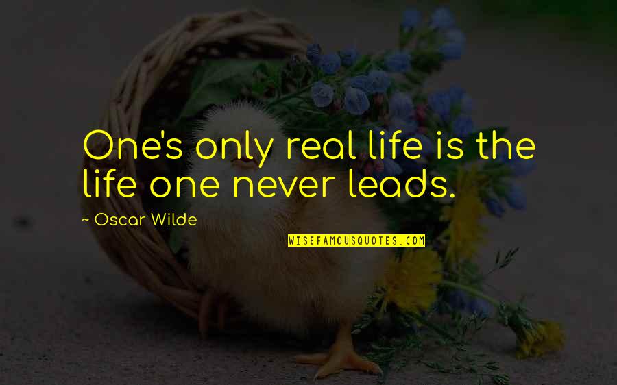 Buddy Boeheim Quotes By Oscar Wilde: One's only real life is the life one