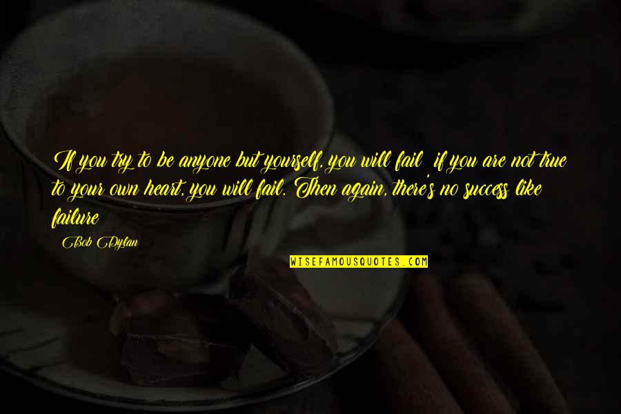 Buffet And Covid Quotes By Bob Dylan: If you try to be anyone but yourself,