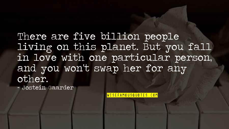 Bull Durham Annie Savoy Quotes By Jostein Gaarder: There are five billion people living on this