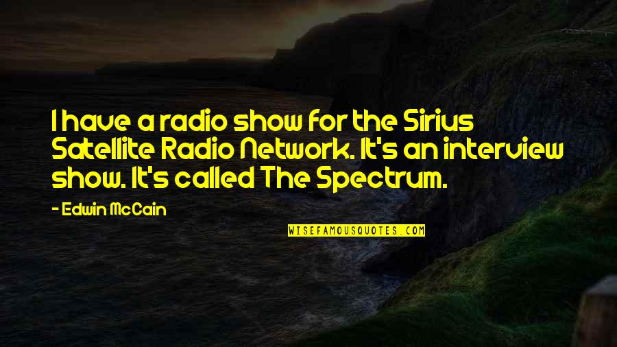 Burdish Quotes By Edwin McCain: I have a radio show for the Sirius