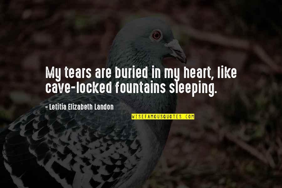 Buried Quotes By Letitia Elizabeth Landon: My tears are buried in my heart, like