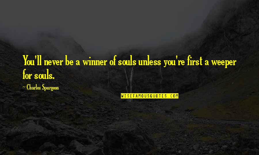 Business Comedie Club Fatoumata Quotes By Charles Spurgeon: You'll never be a winner of souls unless