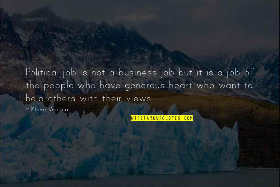 Business Life Quotes By Khem Veasna: Political job is not a business job but