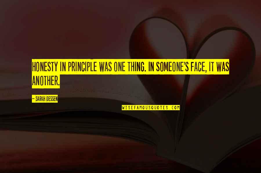 Bustamante Quotes By Sarah Dessen: Honesty in principle was one thing. In someone's