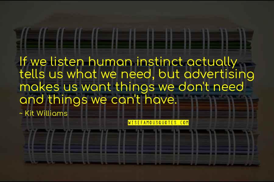 But What If Quotes By Kit Williams: If we listen human instinct actually tells us