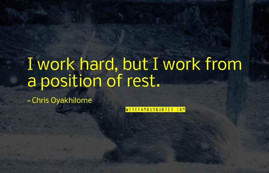 But Work Hard Quotes By Chris Oyakhilome: I work hard, but I work from a