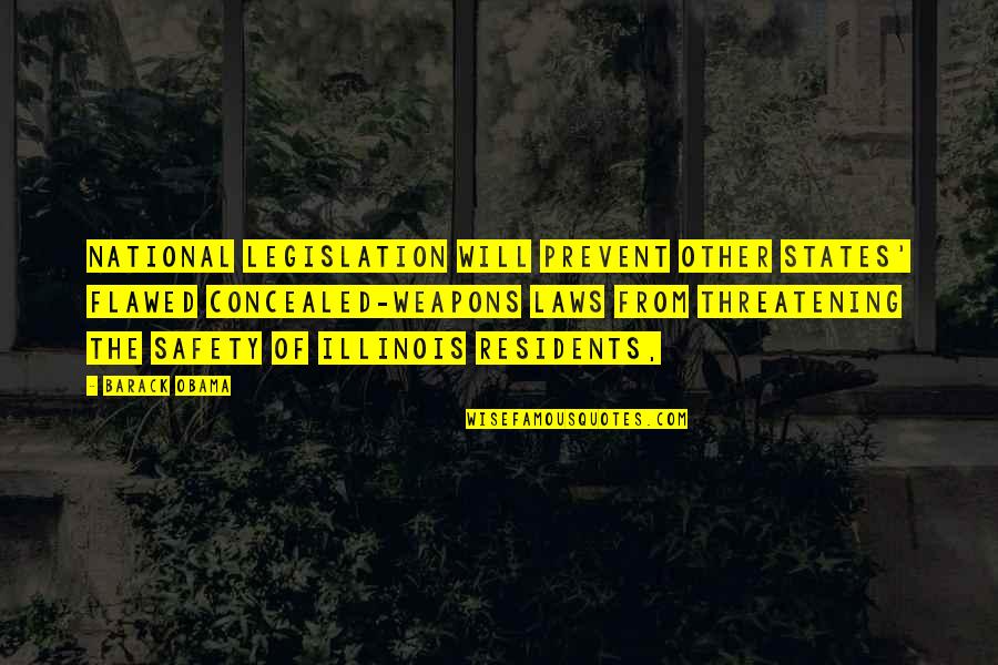 Buti Pa Siya Quotes By Barack Obama: National legislation will prevent other states' flawed concealed-weapons