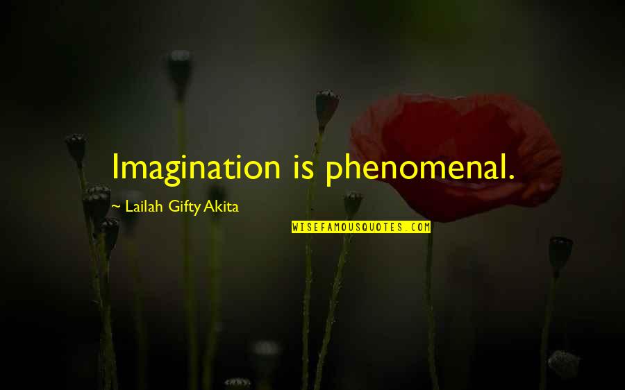 By Words Quotes By Lailah Gifty Akita: Imagination is phenomenal.