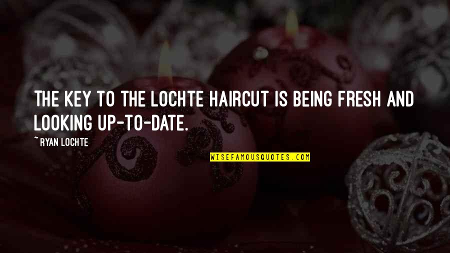 Cabrito Al Quotes By Ryan Lochte: The key to the Lochte haircut is being