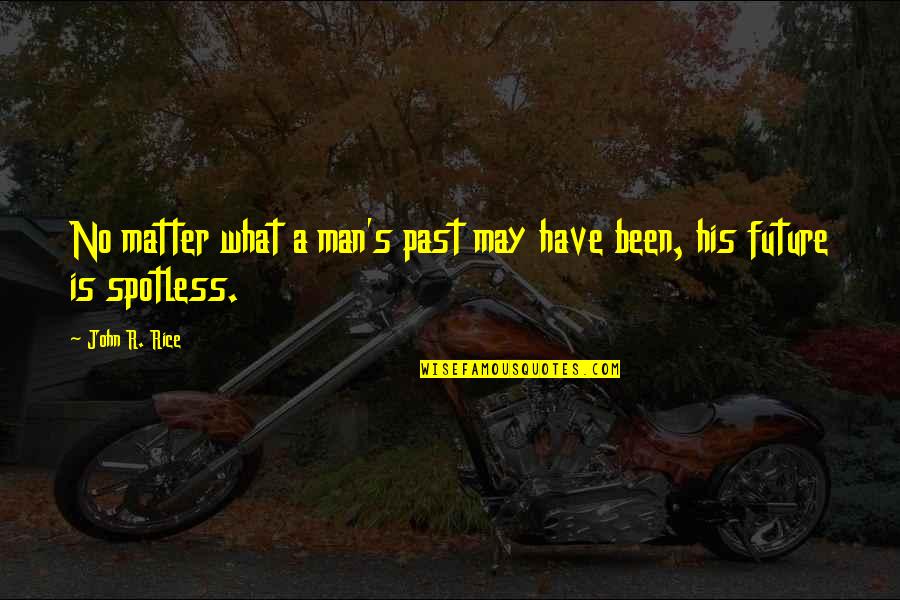 Cacchioli General Insurance Quotes By John R. Rice: No matter what a man's past may have