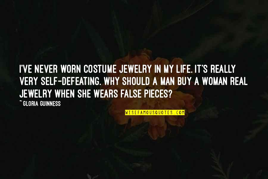 Caisley Tags Quotes By Gloria Guinness: I've never worn costume jewelry in my life.