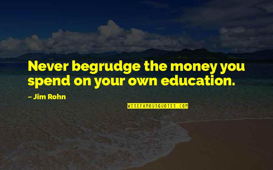 Cake Frosting Quotes By Jim Rohn: Never begrudge the money you spend on your