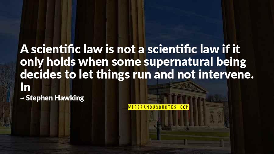 Caletti Scrambler Quotes By Stephen Hawking: A scientific law is not a scientific law