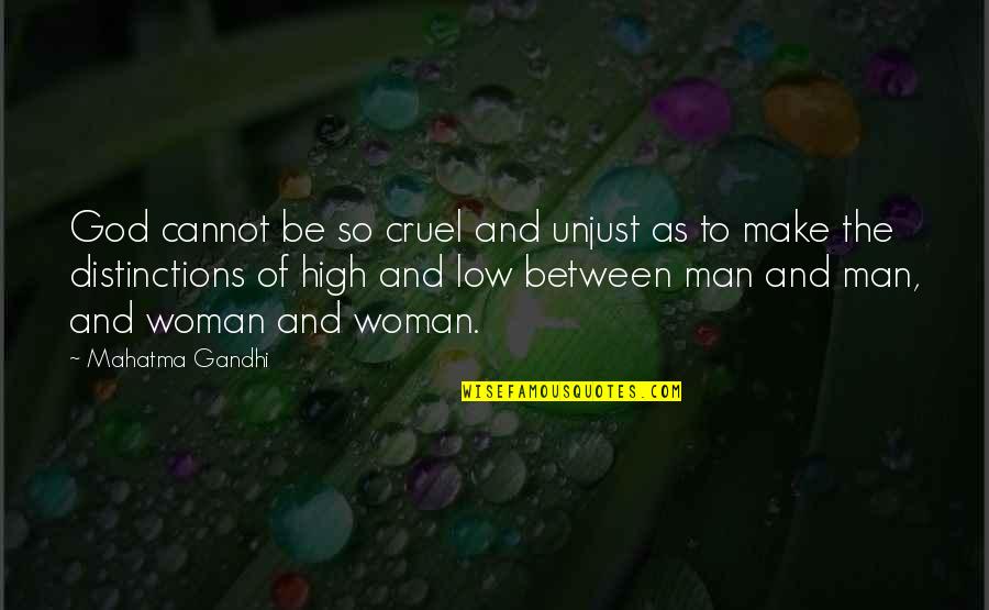 Callado En Quotes By Mahatma Gandhi: God cannot be so cruel and unjust as