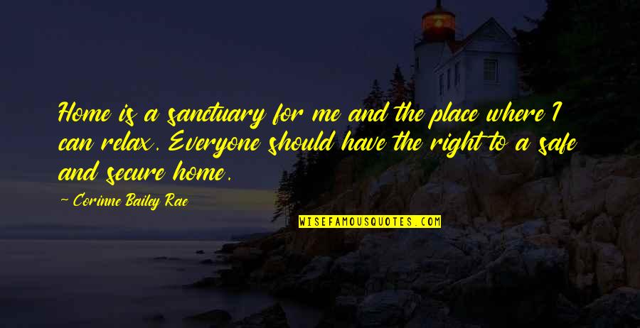 Calls Between Friends Quotes By Corinne Bailey Rae: Home is a sanctuary for me and the