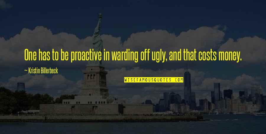 Camperos Quotes By Kristin Billerbeck: One has to be proactive in warding off