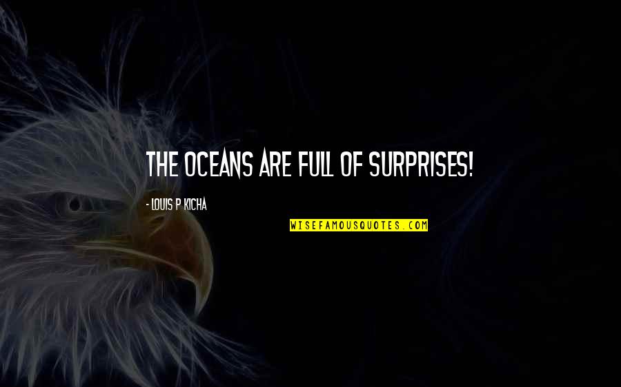 Candelier Candle Quotes By Louis P Kicha: The oceans are full of surprises!