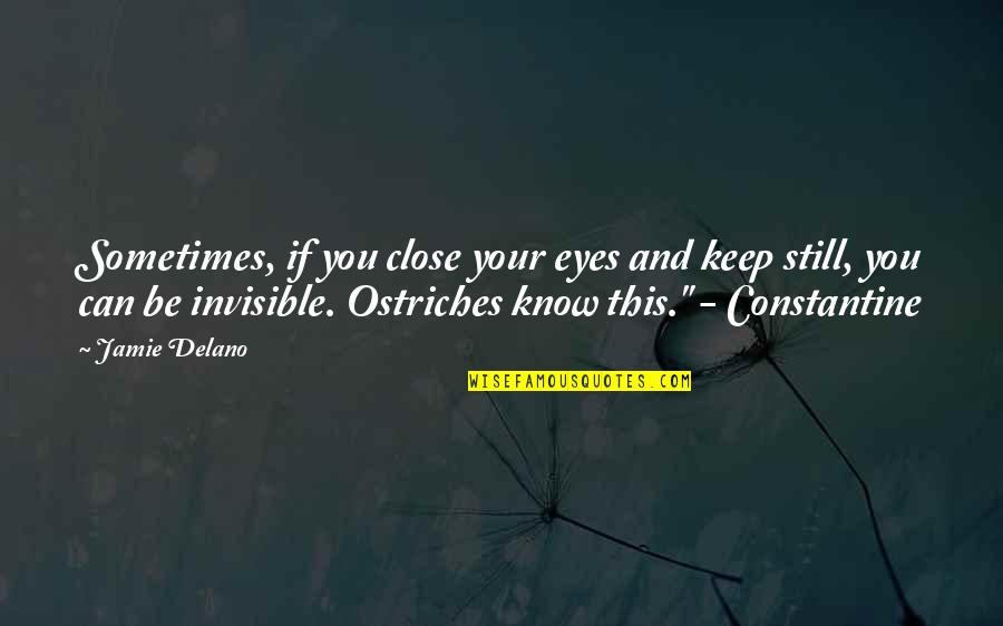 Can't Close My Eyes Quotes By Jamie Delano: Sometimes, if you close your eyes and keep