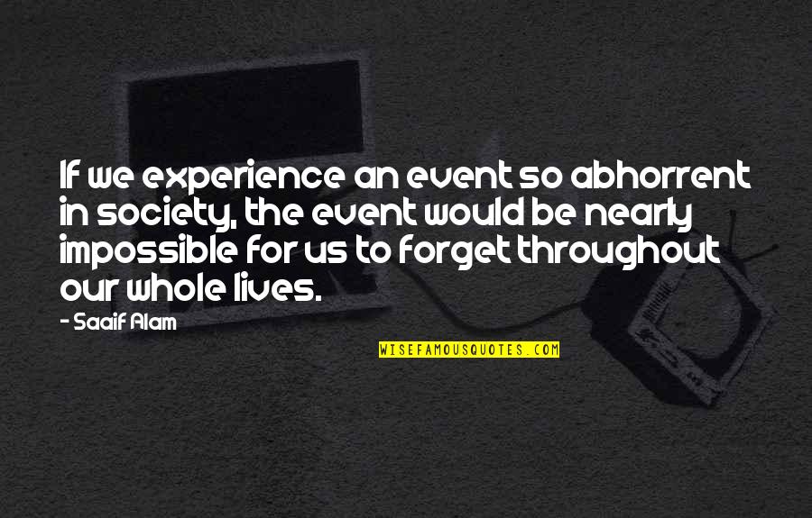 Capitol Hunger Games Quotes By Saaif Alam: If we experience an event so abhorrent in