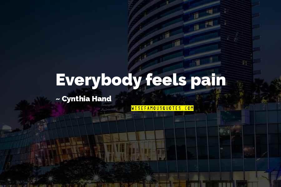 Capobianco Frank Quotes By Cynthia Hand: Everybody feels pain