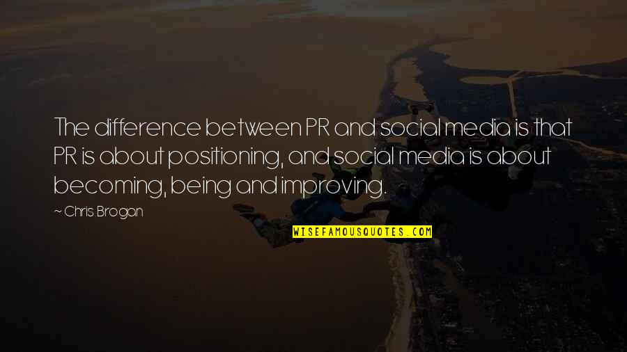 Caraku Menjaga Quotes By Chris Brogan: The difference between PR and social media is