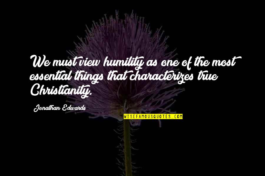 Card Game Love Quotes By Jonathan Edwards: We must view humility as one of the