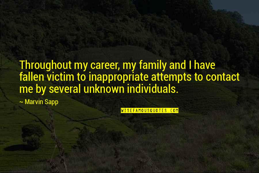 Career Over Family Quotes By Marvin Sapp: Throughout my career, my family and I have