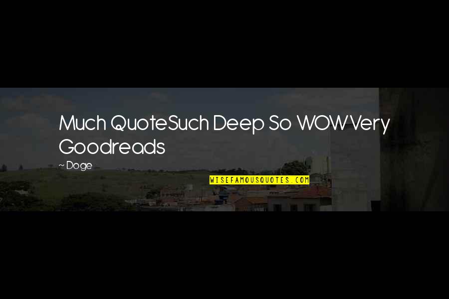 Cartile Vietii Quotes By Doge: Much QuoteSuch Deep So WOWVery Goodreads