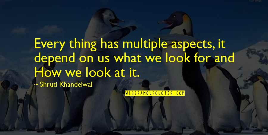 Cartoon Happy Quotes By Shruti Khandelwal: Every thing has multiple aspects, it depend on