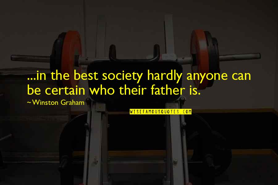 Carwardine Ancestry Quotes By Winston Graham: ...in the best society hardly anyone can be