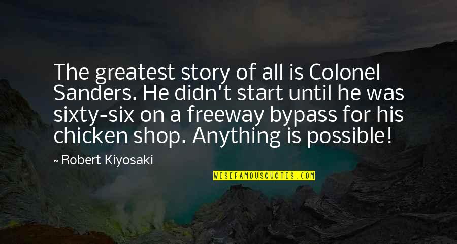 Cascioli Obituary Quotes By Robert Kiyosaki: The greatest story of all is Colonel Sanders.