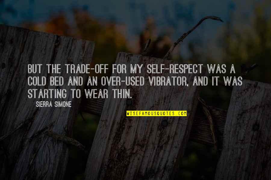 Cedric Quote Quotes By Sierra Simone: But the trade-off for my self-respect was a