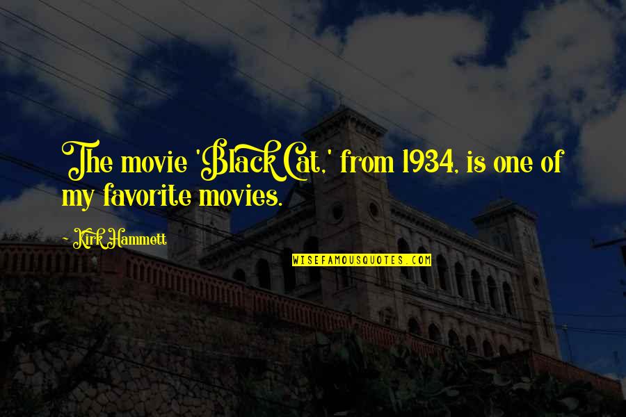 Celeriac Substitute Quotes By Kirk Hammett: The movie 'Black Cat,' from 1934, is one