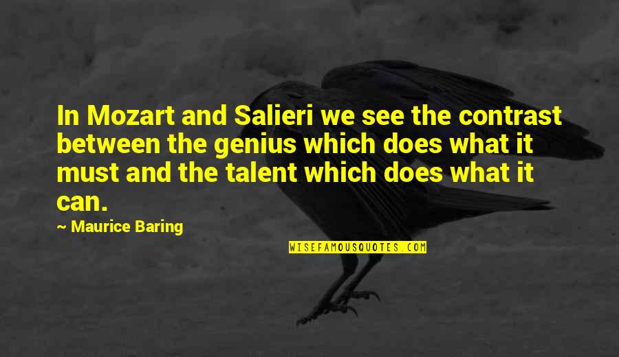 Centrism Toilet Quotes By Maurice Baring: In Mozart and Salieri we see the contrast