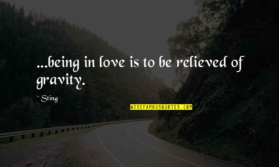 Certified Medical Assistant Quotes By Sting: ...being in love is to be relieved of