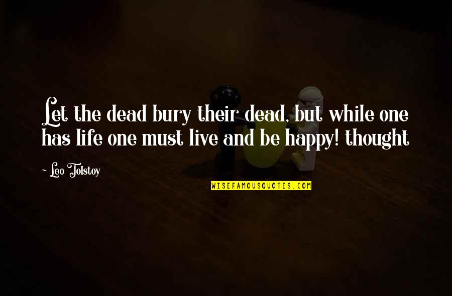 Chamlian Supply List Quotes By Leo Tolstoy: Let the dead bury their dead, but while