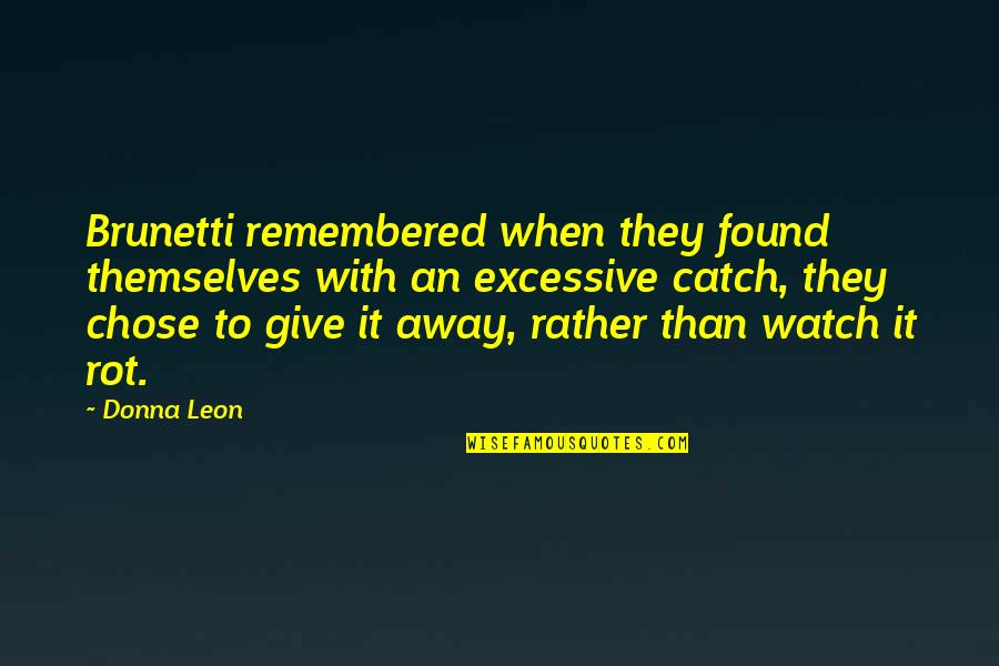 Chandail Pluriel Quotes By Donna Leon: Brunetti remembered when they found themselves with an