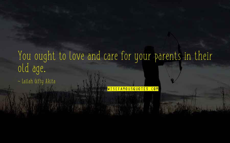 Chandrawinata Font Quotes By Lailah Gifty Akita: You ought to love and care for your