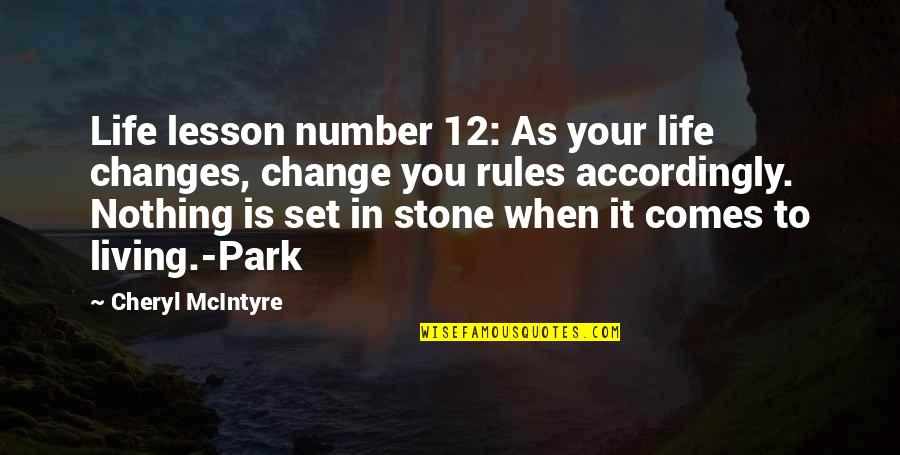 Changes In Your Life Quotes By Cheryl McIntyre: Life lesson number 12: As your life changes,