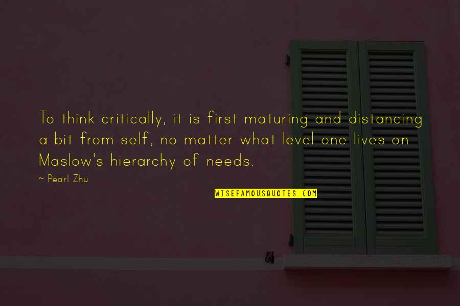 Characterise Or Characterize Quotes By Pearl Zhu: To think critically, it is first maturing and