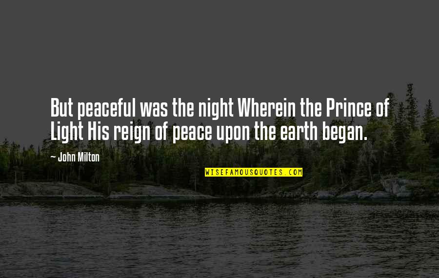 Charles Ramsey Best Quotes By John Milton: But peaceful was the night Wherein the Prince