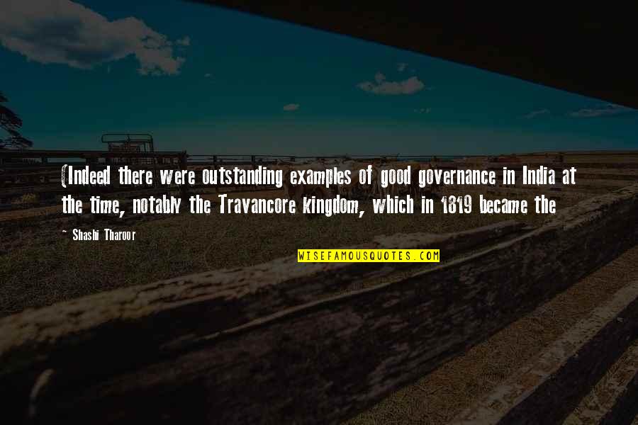 Chase Sunsets Quotes By Shashi Tharoor: (Indeed there were outstanding examples of good governance